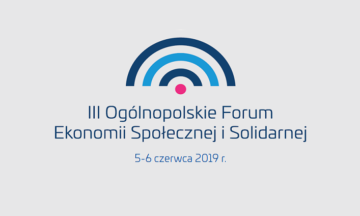 III Ogólnopolskie Forum Ekonomii Społecznej i Solidarnej