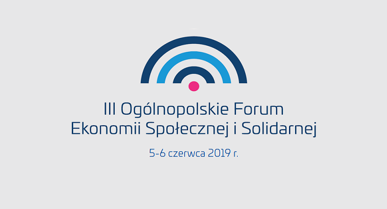 III Ogólnopolskie Forum Ekonomii Społecznej i Solidarnej