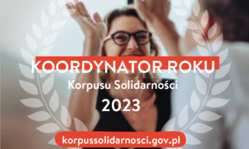 Doceń koordynatora wolontariatu – zapraszamy do udziału w konkursie Koordynator Roku Korpusu Solidarności 2023!